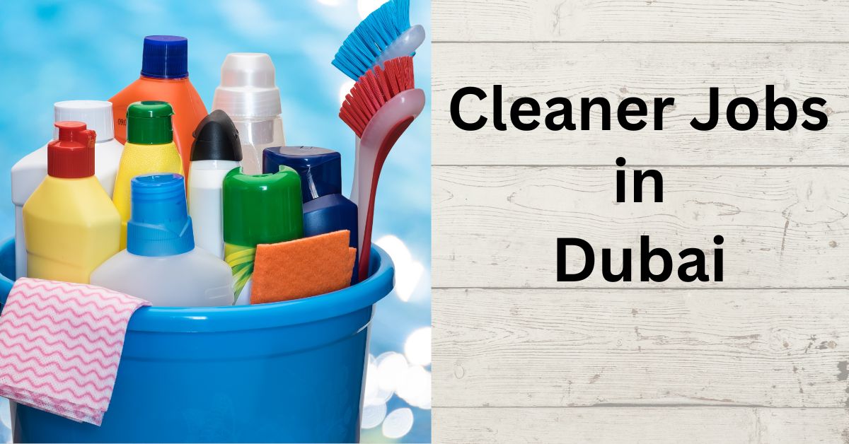 Cleaner Jobs in Dubai