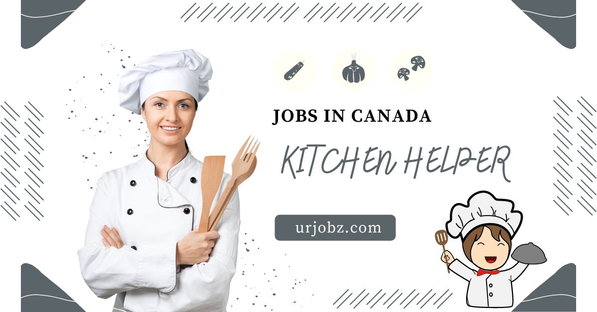 Kitchen Helper Jobs in Canada