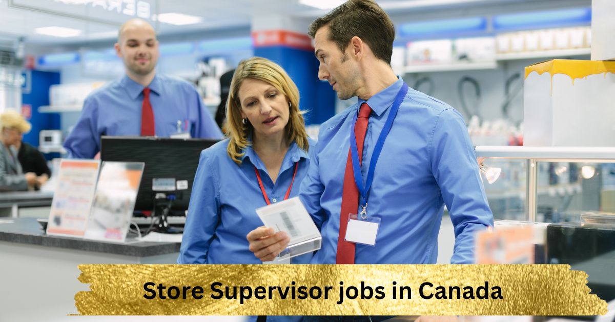Store Supervisor Jobs in Canada 