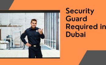 Security Guard Required for Dubai