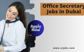 Office Secretary Jobs in Dubai